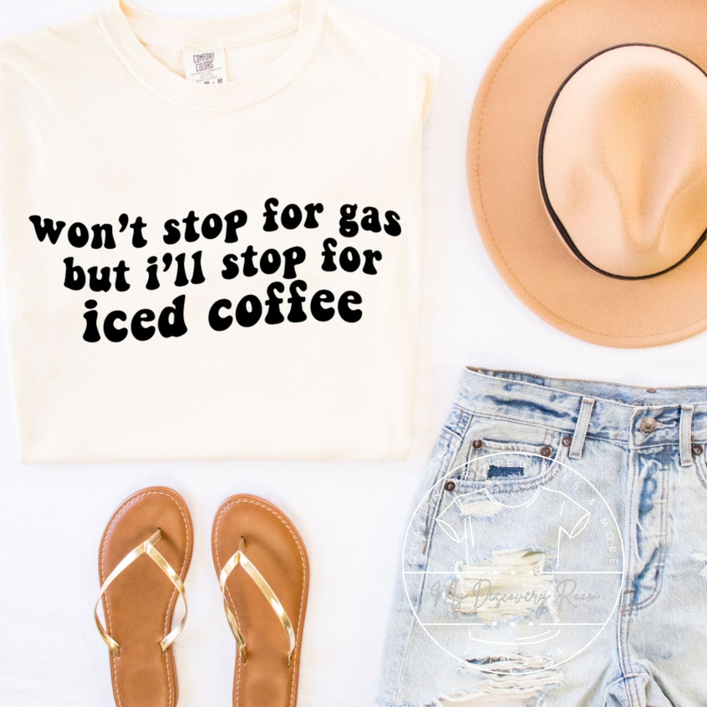 Won't Stop For Gas But I'll Stop For Iced Coffee Graphic Tee