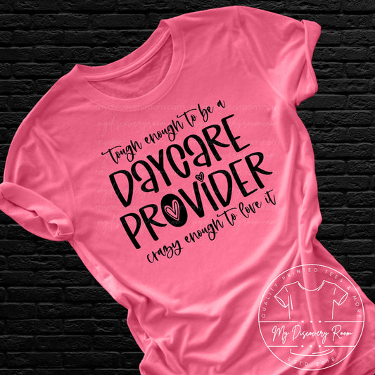 Tough Enough To Be A Daycare Provider Graphic Tee