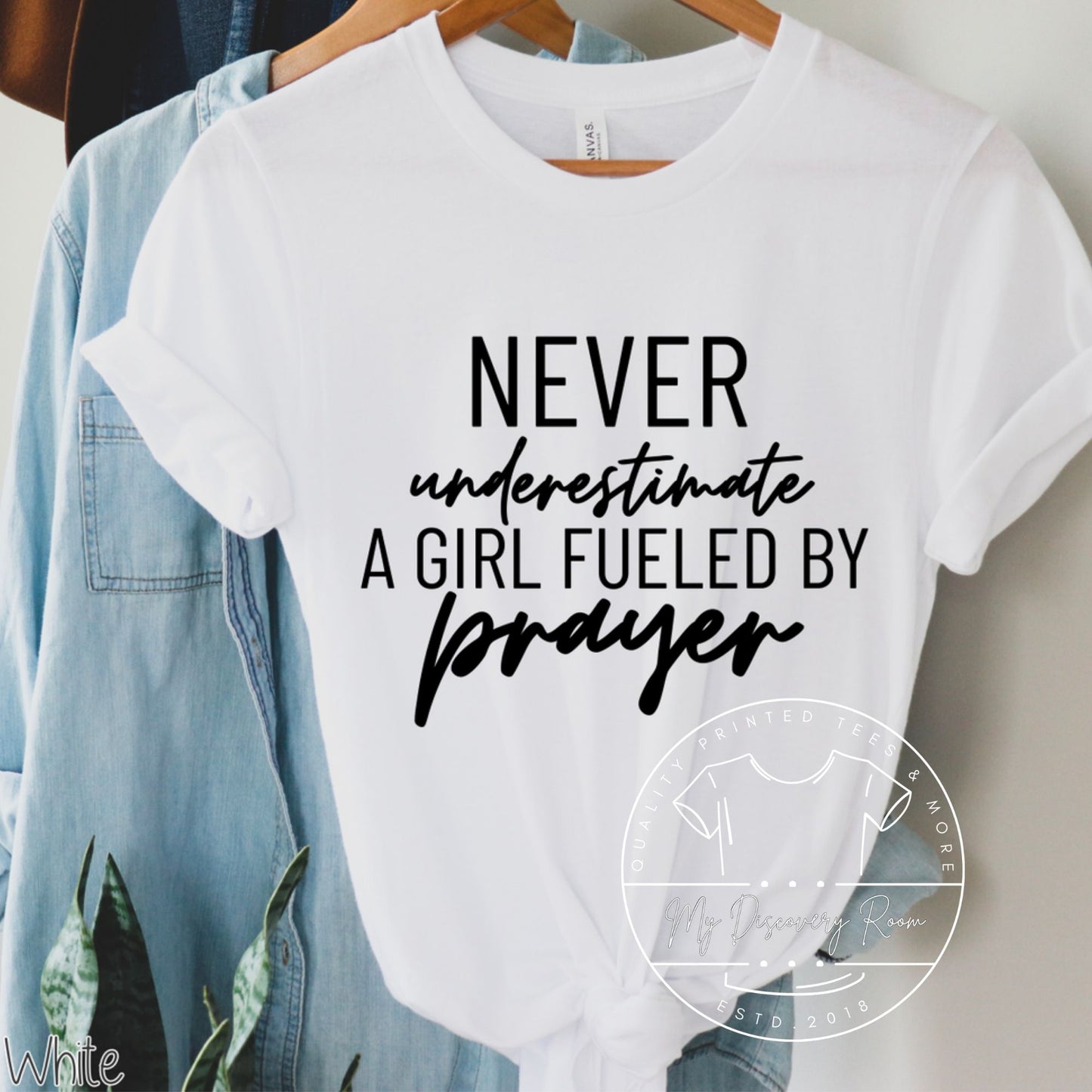 Never Underestimate A Girl Fueled By Prayer Graphic Tee