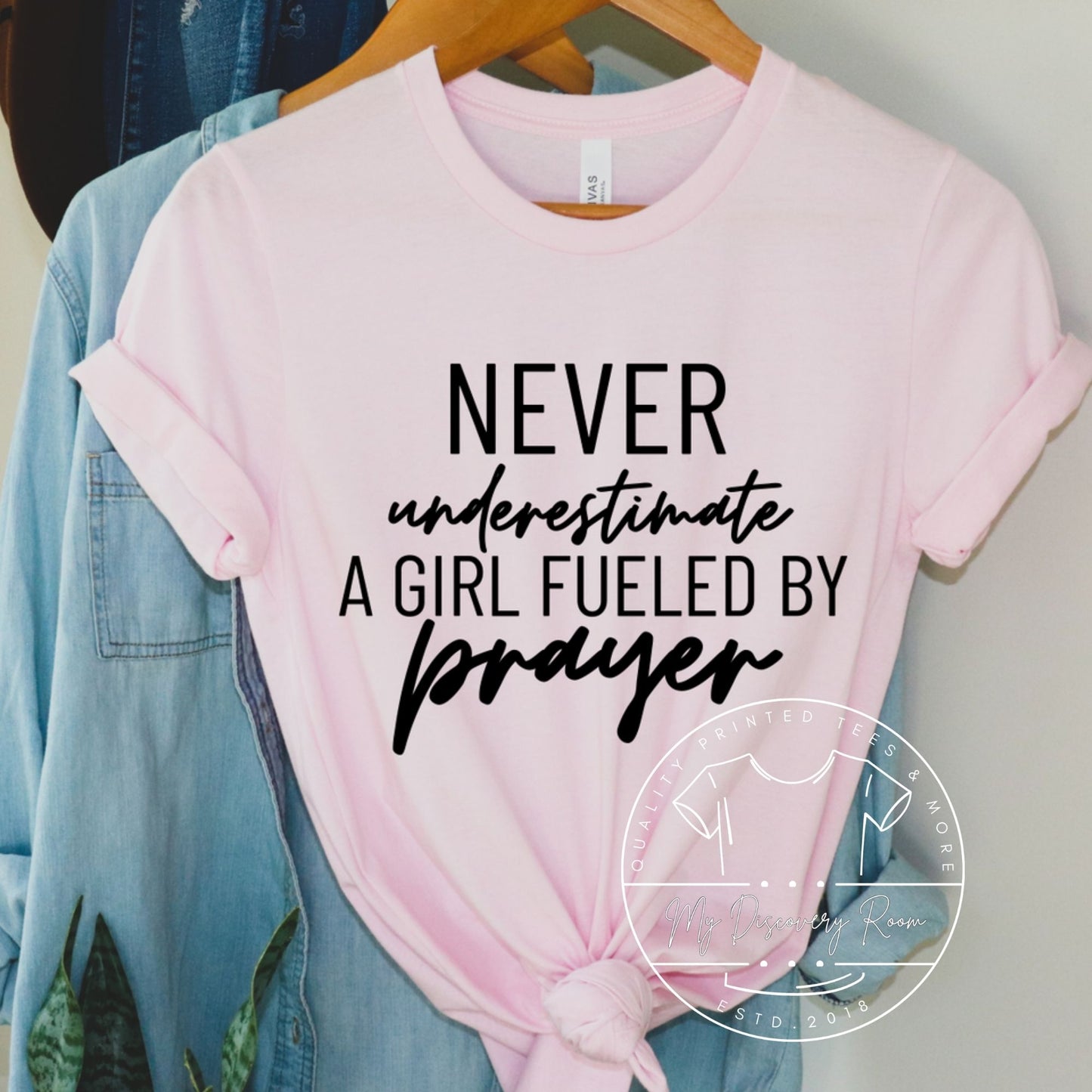 Never Underestimate A Girl Fueled By Prayer Graphic Tee