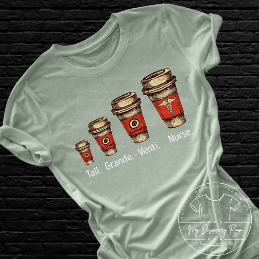 Coffee Tall Grande Venti Nurse Graphic Tee