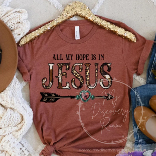 All My Hope Is In Jesus Graphic Tee