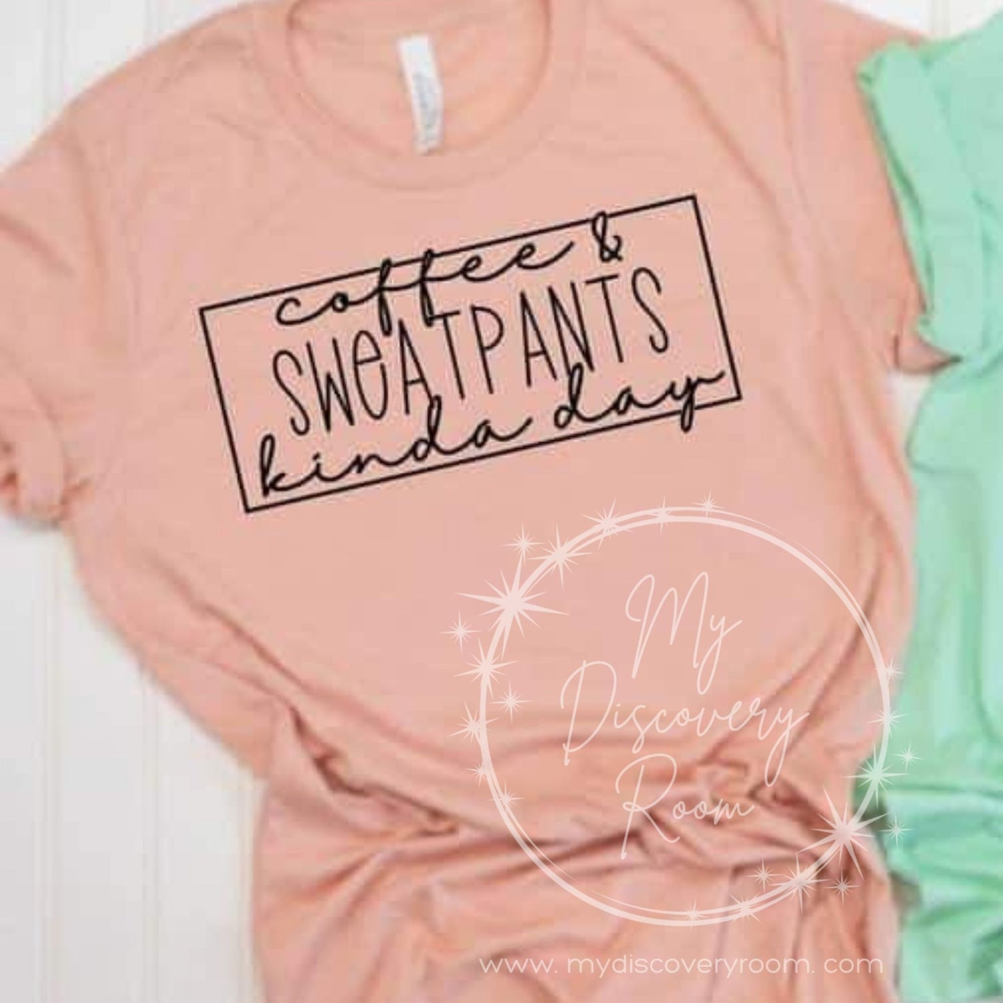 Coffee & Sweatpants Kinda Day Graphic Tee