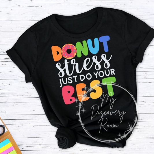 Donut Stress Just Do Your Best Graphic Tee