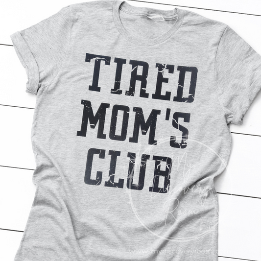 Tired Mom's Club Graphic Tee