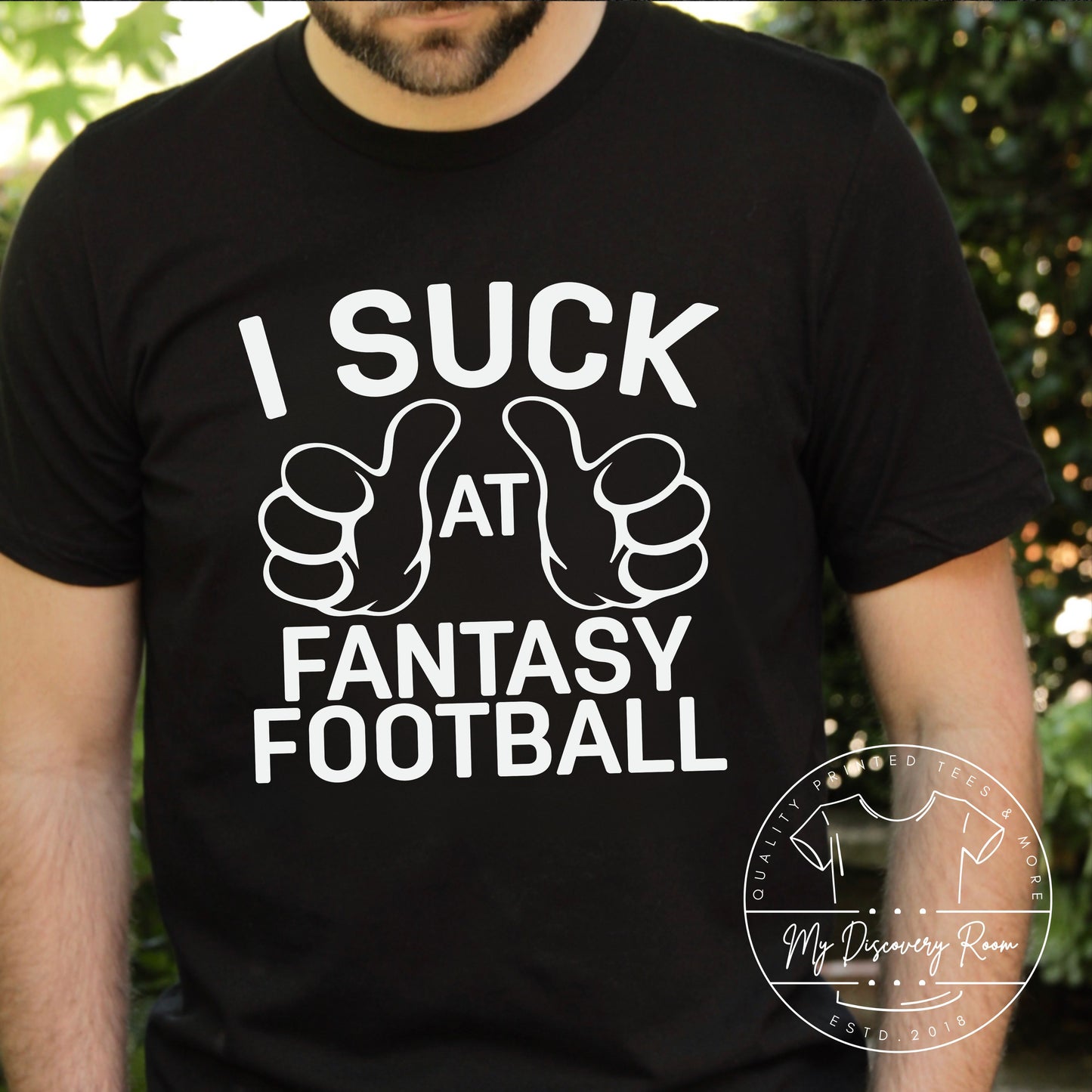 I Suck At Fantasy Football Graphic Tee