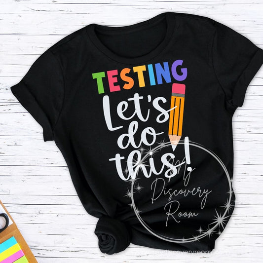 Testing Let's Do This! Graphic Tee