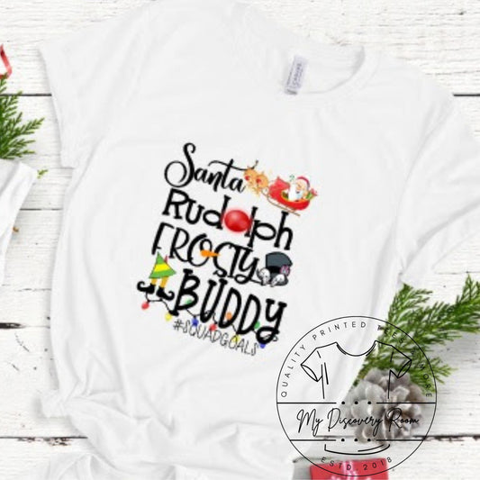 Santa, Rudolph, Frosty, Buddy #Squadgoals Graphic Tee