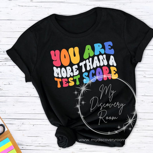 You Are More Than A Test Score Graphic Tee