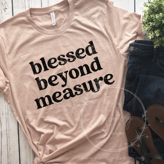 Blessed Beyond Measure Graphic Tee