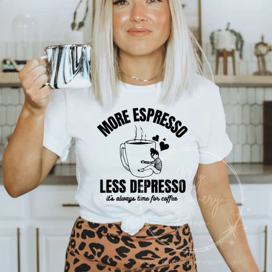 More Espresso Less Depresso Graphic Tee