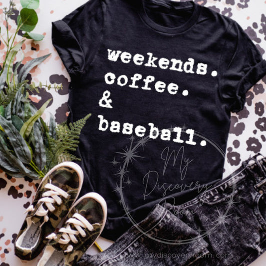 Weekends. Coffee. & Baseball. Graphic Tee