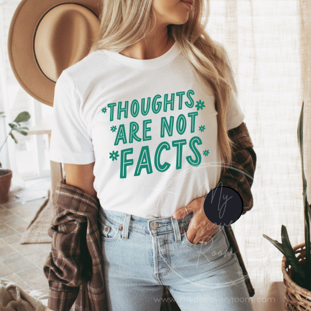 Thoughts Are Not Facts Graphic Tee