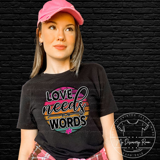 Love Needs No Words Graphic Tee