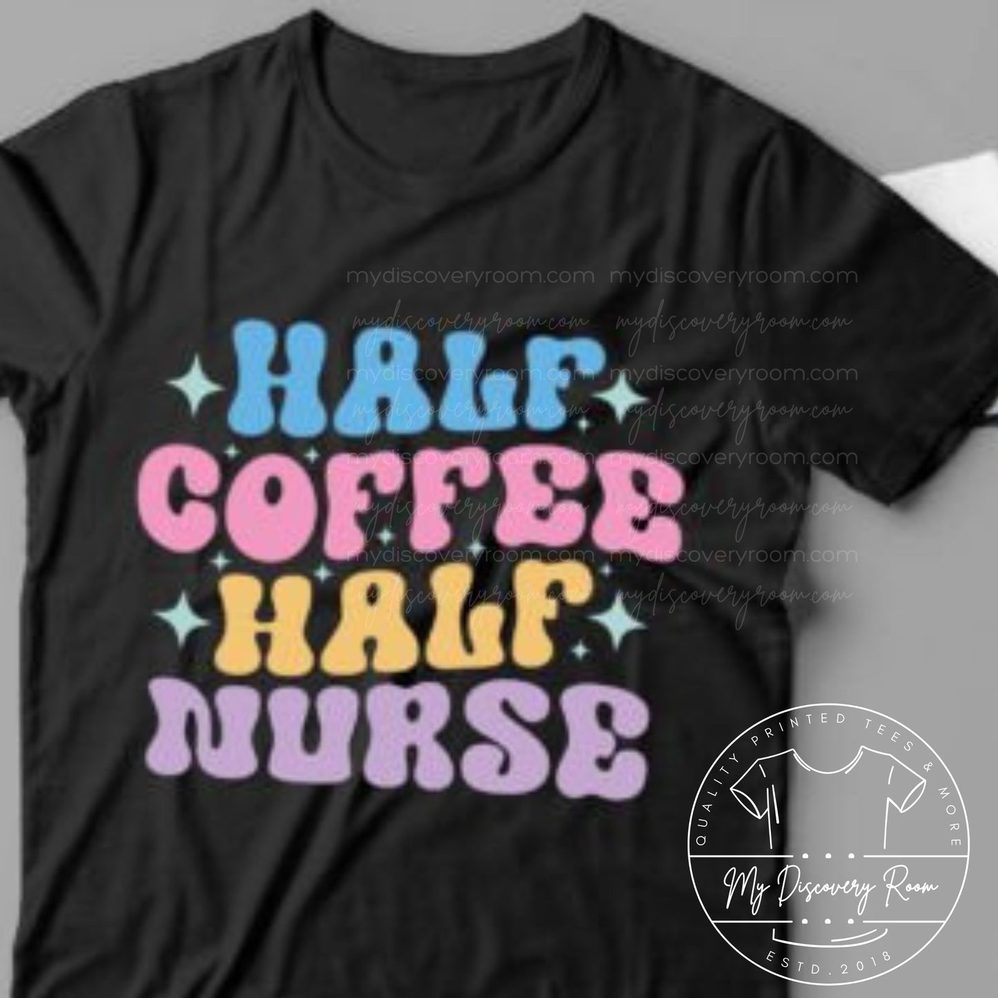 Half Coffee Half Nurse Graphic Tee