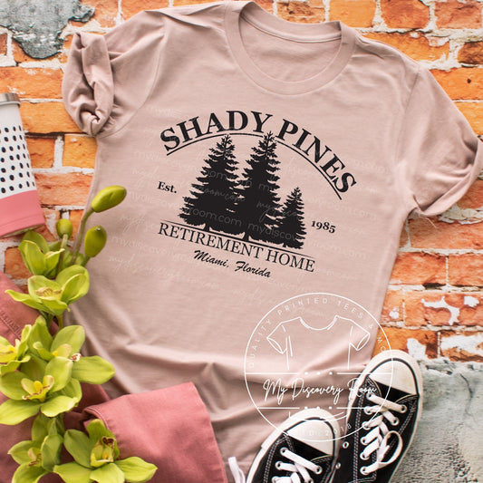 Shady Pines Retirement Home Graphic Tee