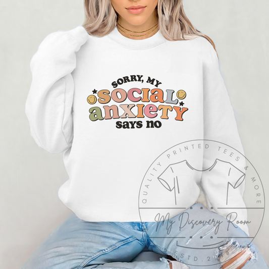 Sorry, My Social Anxiety Says No Graphic Tee