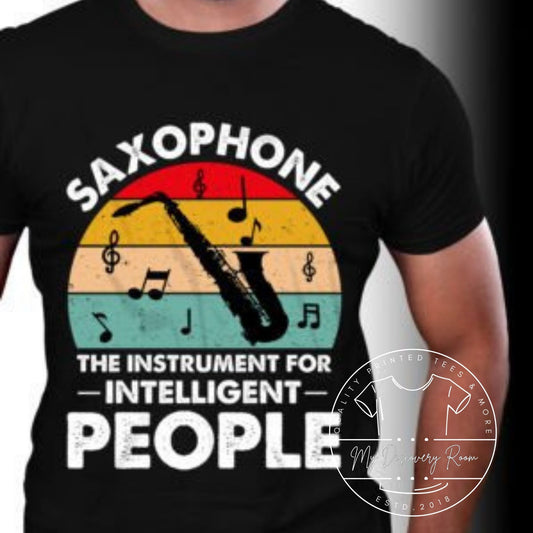 Saxophone The Instrument For Intelligent People Graphic Tee