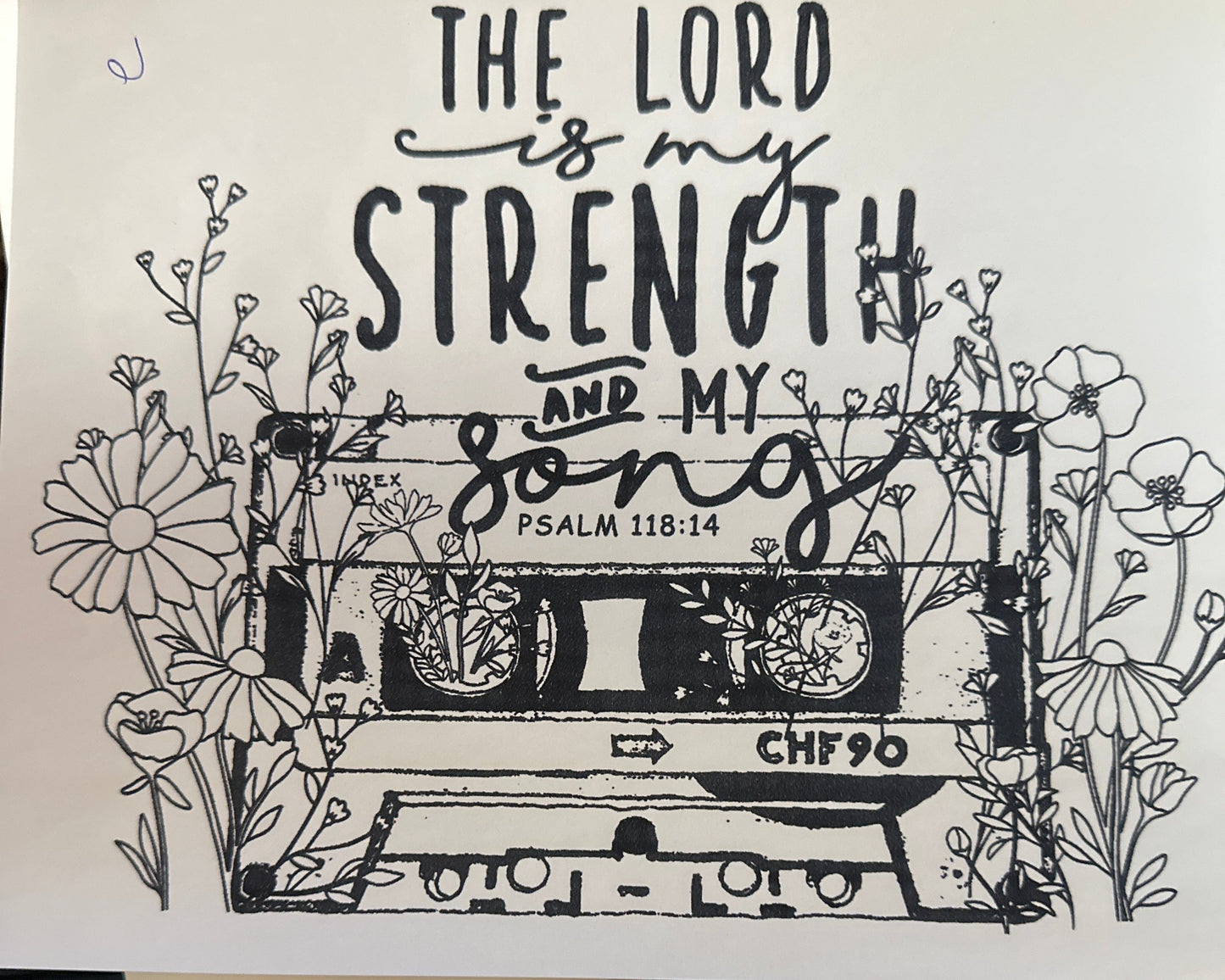 The Lord Is My Strength & My Song Psalm 118:14 Graphic Tee