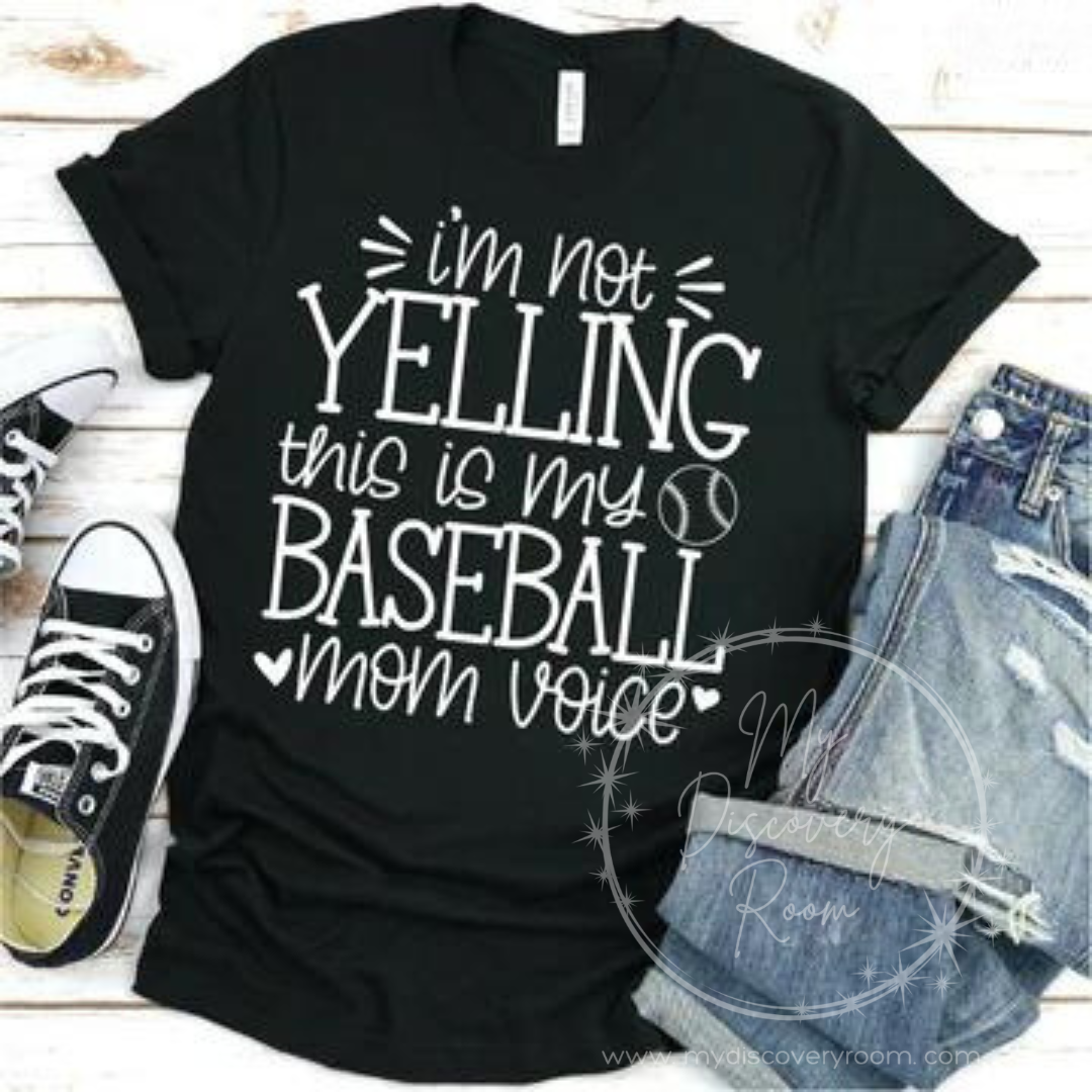 I'm Not Yelling...Baseball Mom Voice Graphic Tee