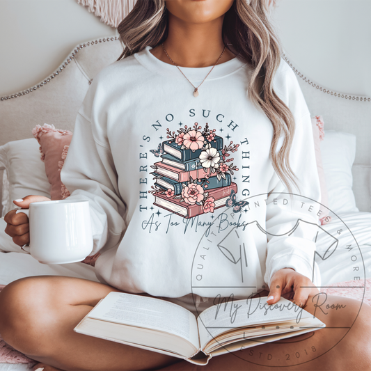 There's No Such Thing As Too Many Books Style 2 Graphic Tee