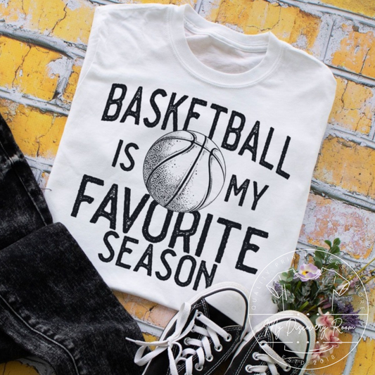 Basketball Is My Favorite Season Sports Graphic Tee