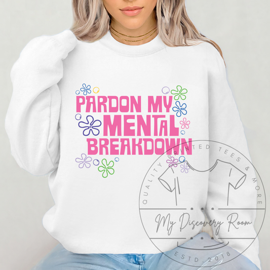 Pardon My Mental Breakdown Graphic Tee