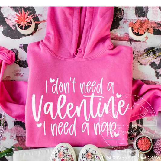 I Dont Need A Valentine I Need A Nap Graphic Tee