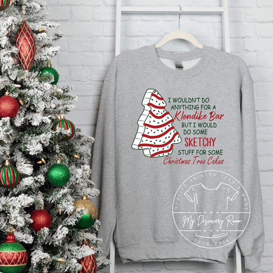 I wouldn't do anything for a Klondike bar, but id do some pretty sketchy stuff for a Christmas tree cake graphic tee