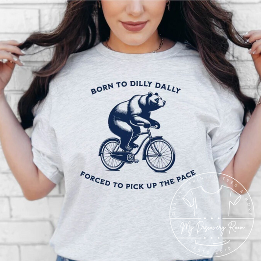 Born To Dilly Dally Graphic Tee