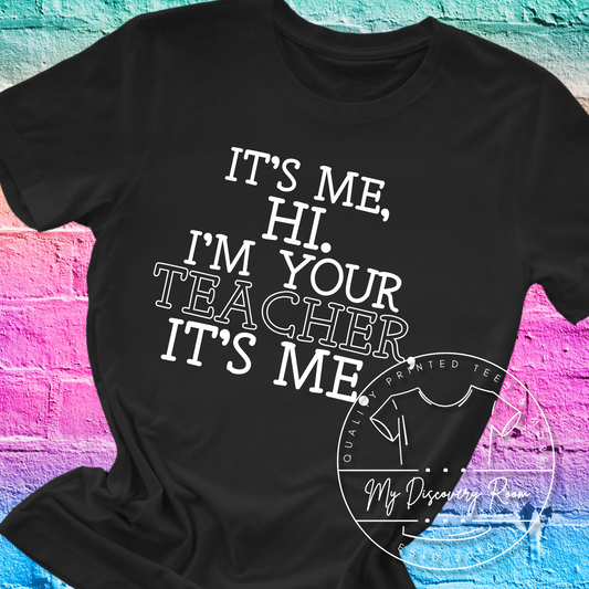 Hi, I’m The Teacher Graphic Tee