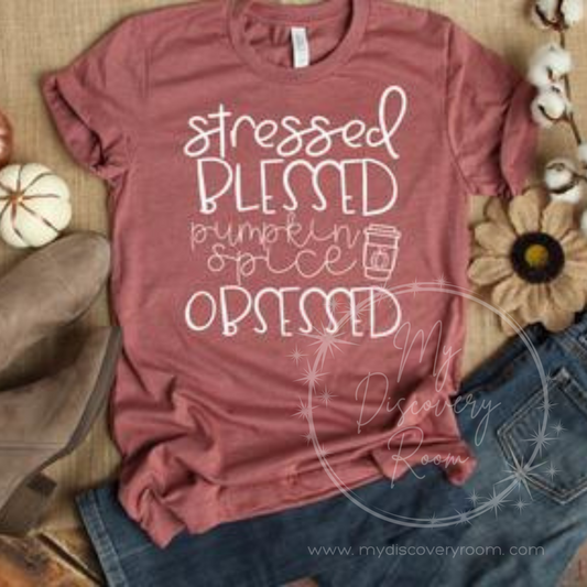 Stressed Blessed And Pumpkin Spice Obsessed Graphic Tee