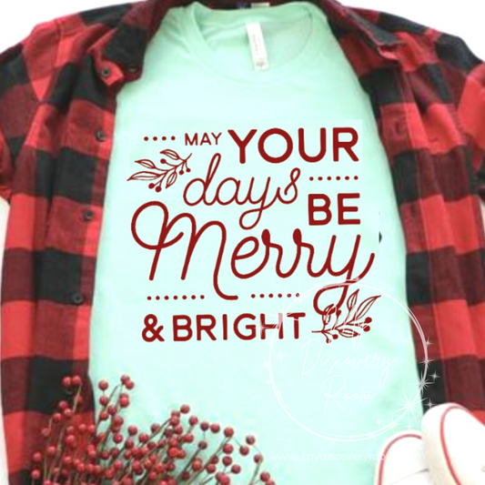 May Your Days Be Merry & Bright Graphic Tee