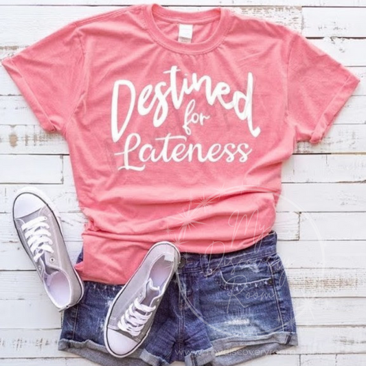 Destined For Lateness Graphic Tee