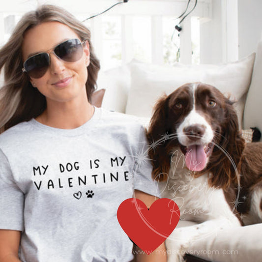 My Dog Is My Valentine Graphic Tee