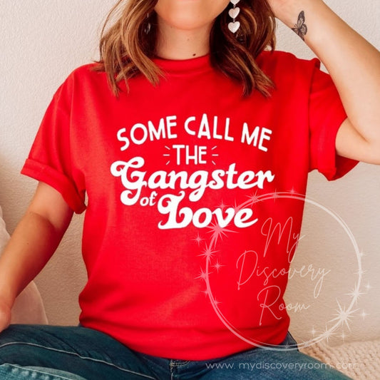 Some Call Me The Gangster Of Love Graphic Tee