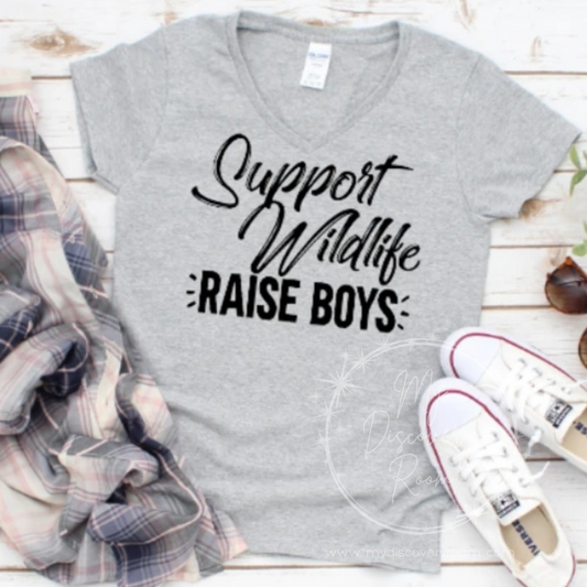 t-shirt that reads Support Wildlife Raise Boys