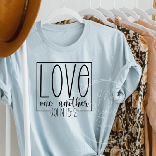 Love One Another John 15:12 Graphic Tee