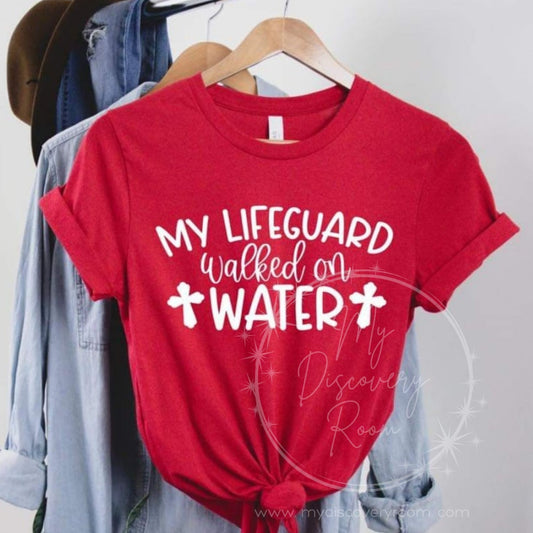 My Lifeguard Walked On Water Graphic Tee