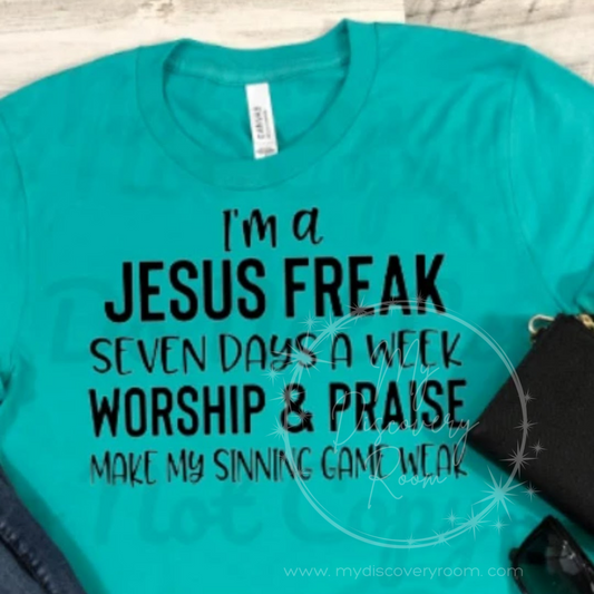 I'm A Jesus Freak Seven Days A Week Graphic Tee