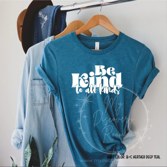 Be Kind To All Kinds white ink Graphic Tee