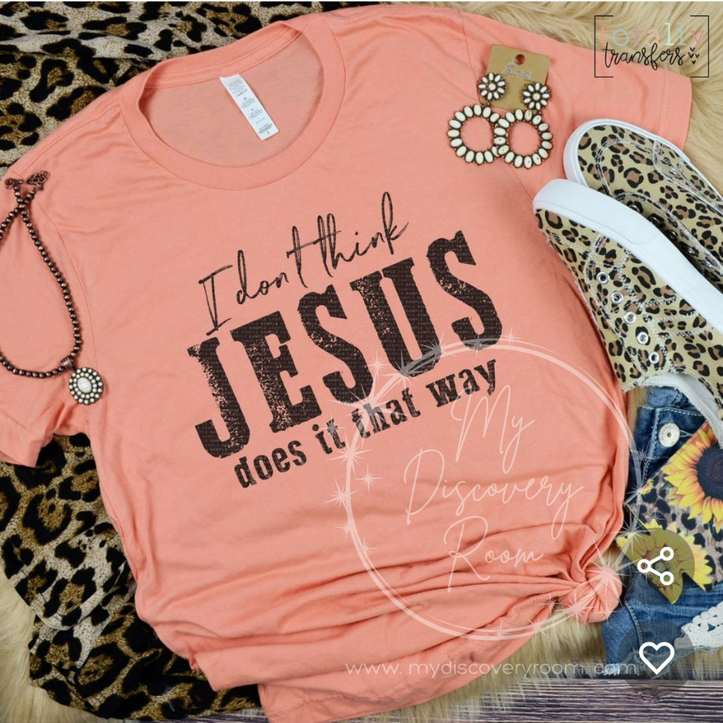 I Don't Think Jesus Does It That Way Graphic Tee