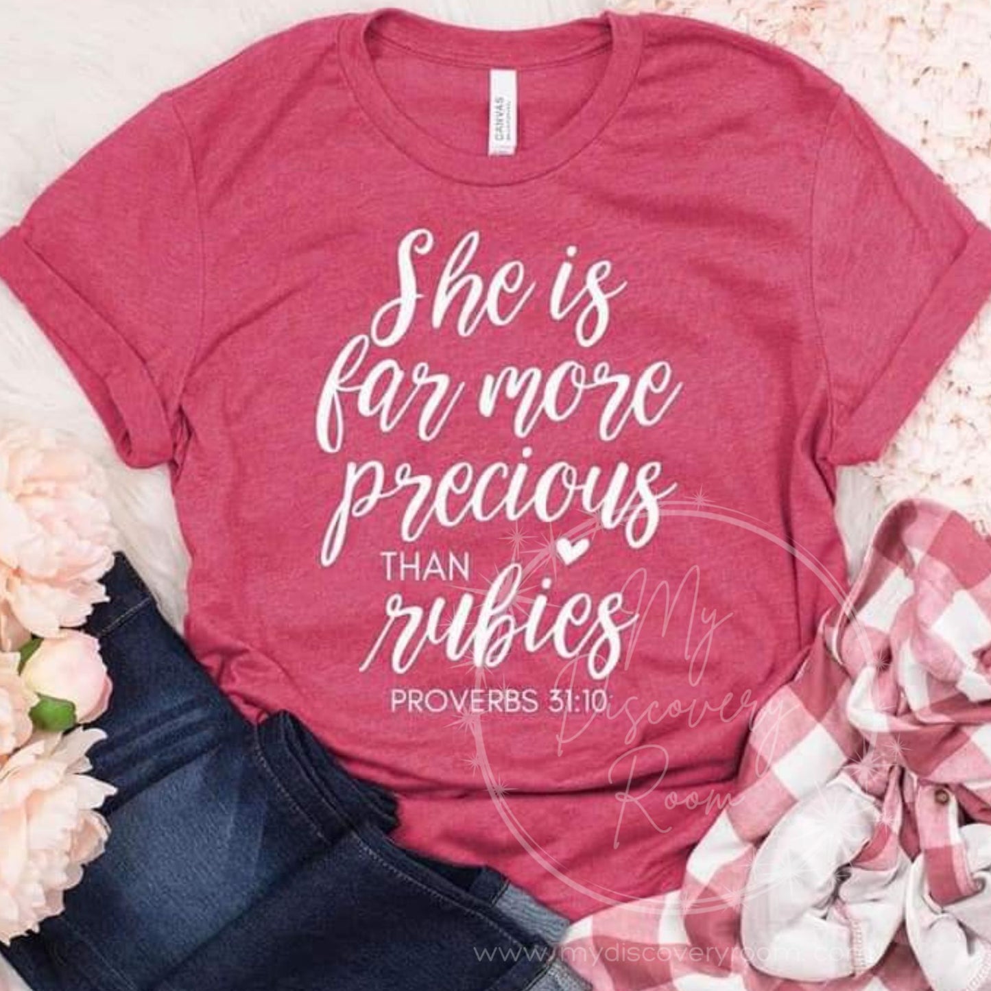 She Is More Previous Than Rubies Proverbs 31:10 Graphic Tee