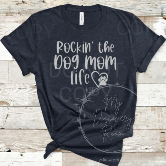 Rockin the Dog Mom Graphic Tee