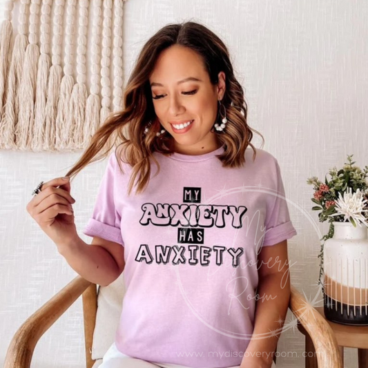 My Anxiety Has Anxiety Graphic Tee