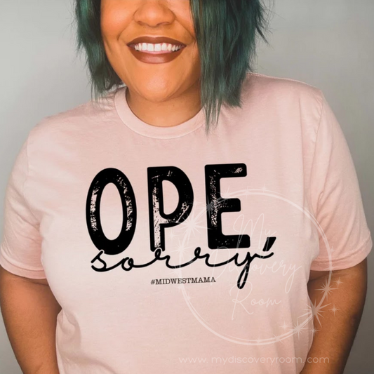 Ope Sorry #midwestmama Graphic Tee