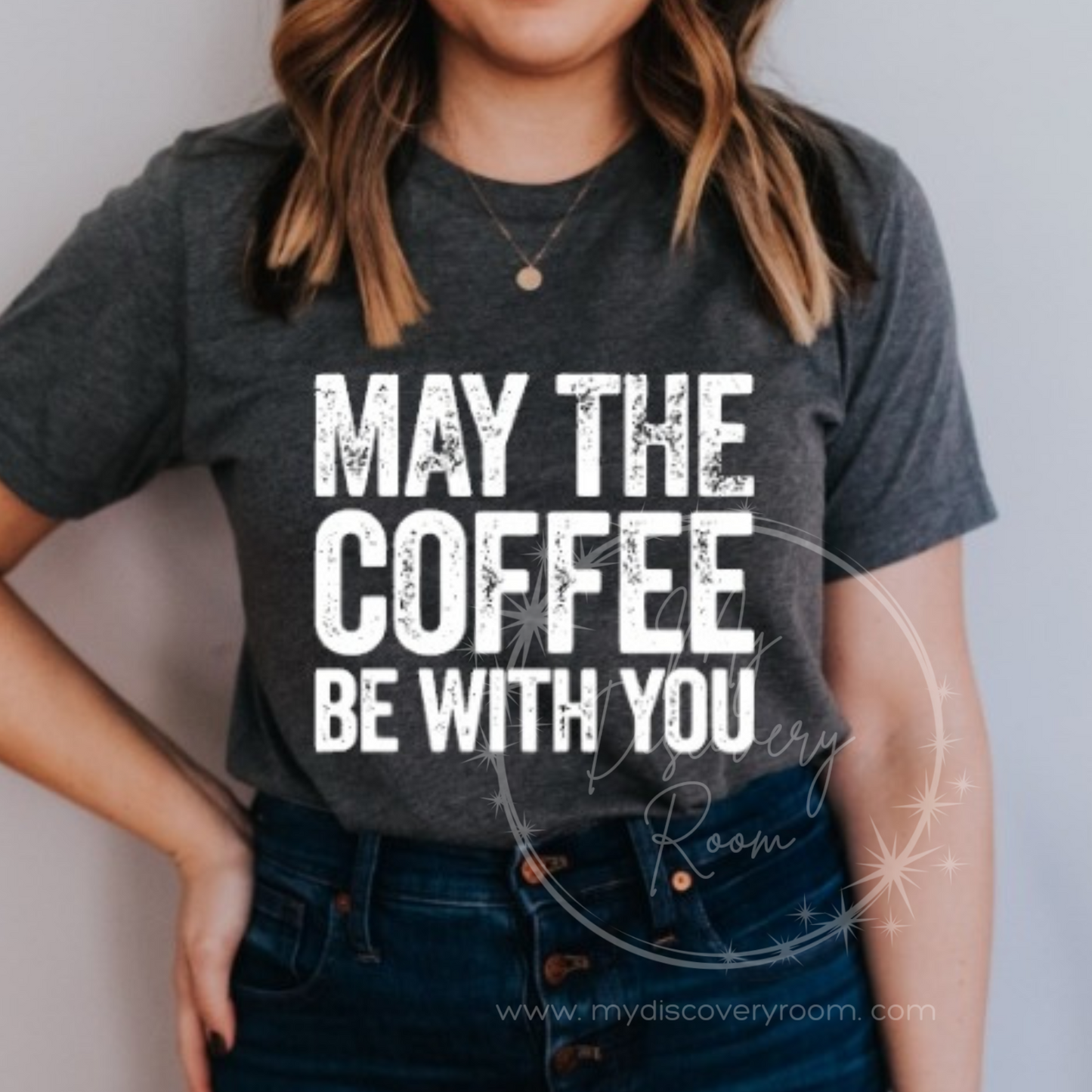 May The Coffee Be With You Graphic Tee