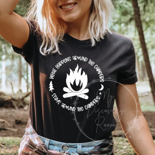 What Happens Around The Campfire Stays Around The Campfire Graphic Tee