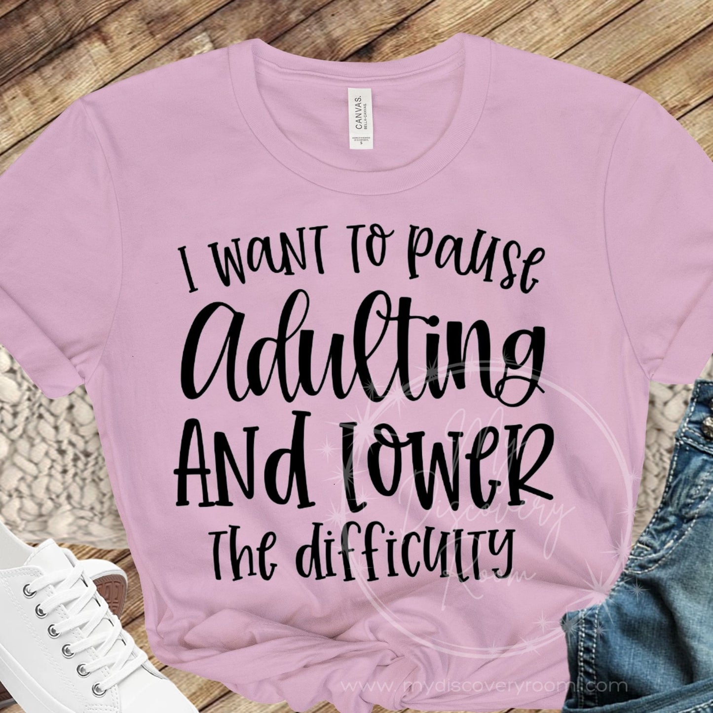 I Want To Pause Adulting And Lower The Difficulty Graphic Tee