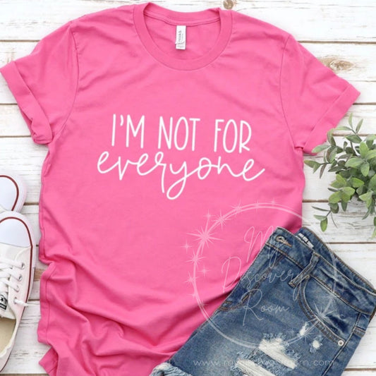 I'm Not For Everyone Graphic Tee